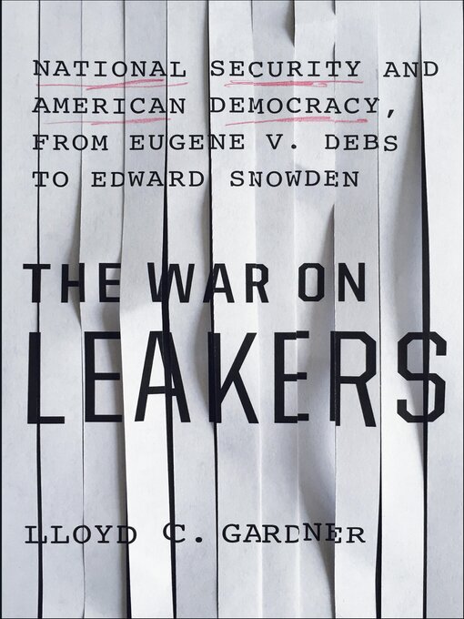 Title details for The War on Leakers by Lloyd C. Gardner - Available